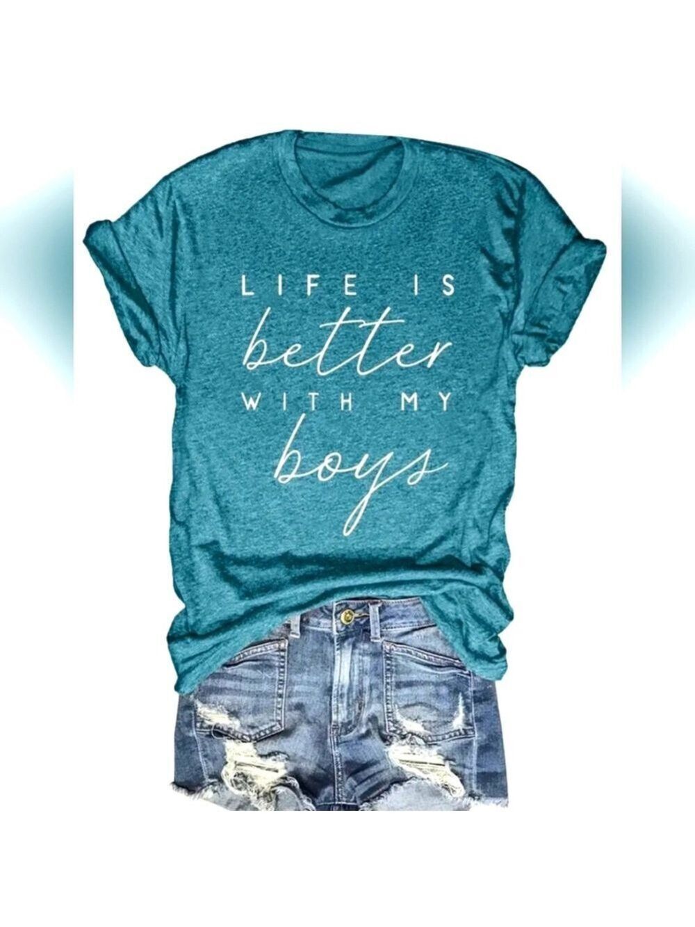 Life Is Better With My Boys T-Shirt Peacock Blue Medium Women's